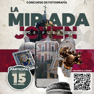 "La Mirada Joven": Concurso Fotográfico por el Aniversario de Puebla