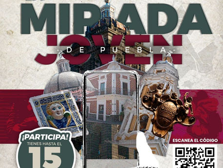 "La Mirada Joven": Concurso Fotográfico por el Aniversario de Puebla