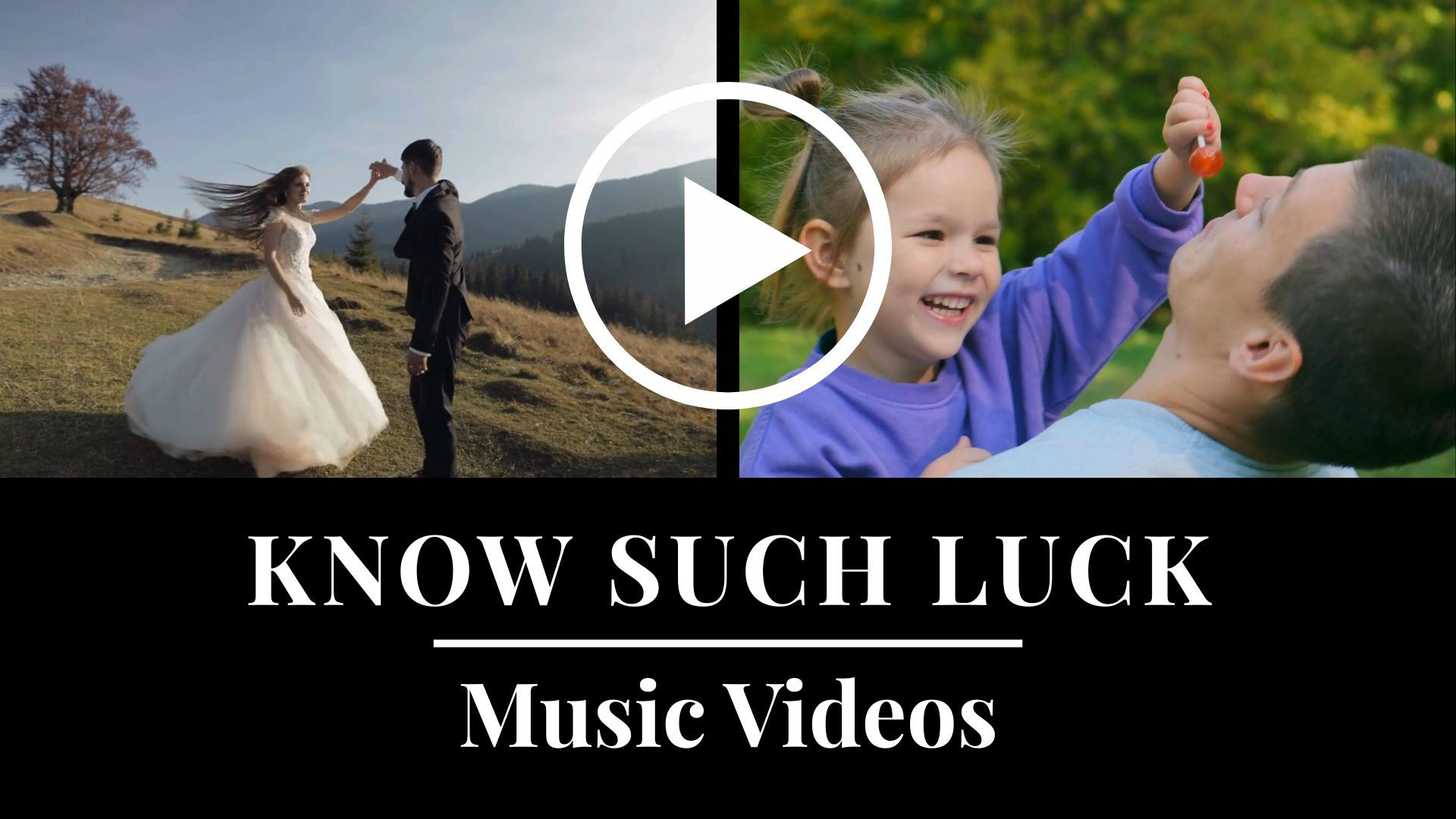 Know Such Luck - Music Videos
