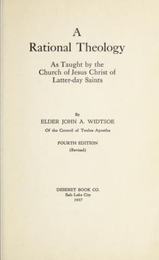 A Rational Theology: as Taught by the Church of Jesus Christ of Latter-day Saints