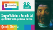 Um papo com Sergio Valério - "Um filme que nunca existiu".