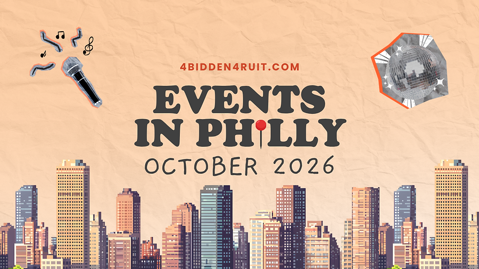 Event flyer for 4BIDDEN4RUIT.COM: EVENTS IN PHILLY, October 2026, with microphone, disco ball, and city skyline.