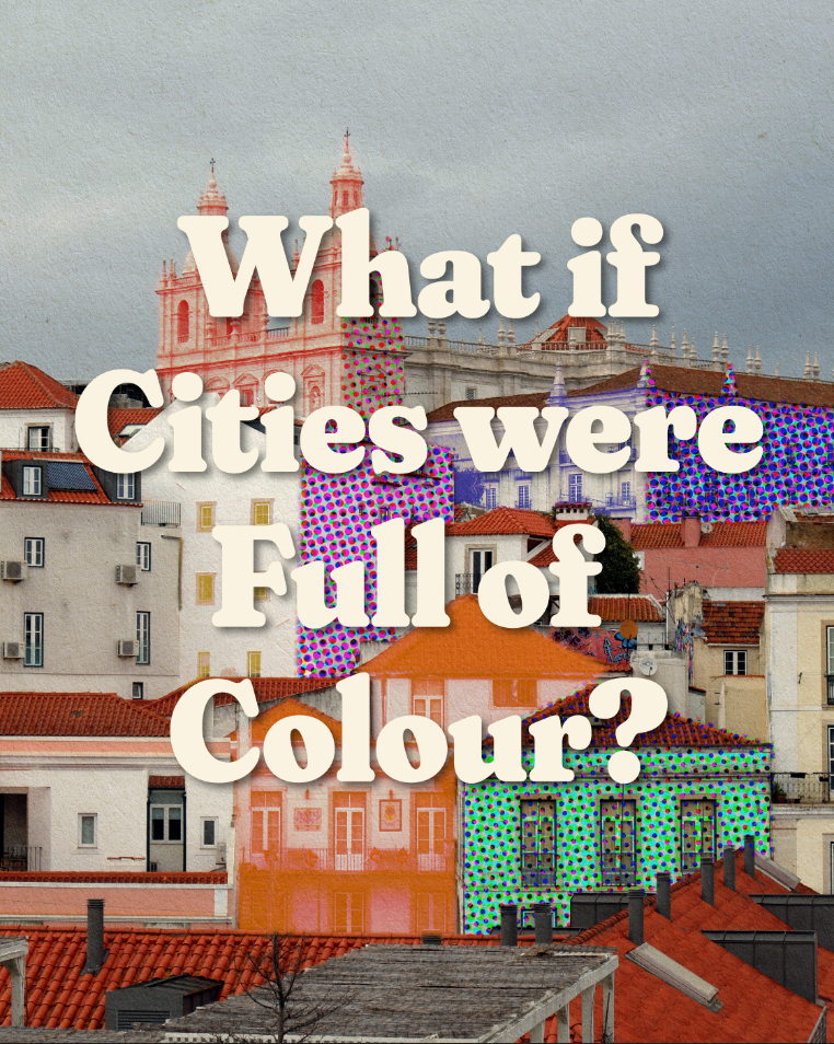 What if cities were full of colour?