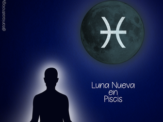 LUNA NUEVA EN PISCIS