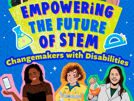Celebrating Women with Disabilities in STEM: Empowering Future Generations Through Representation