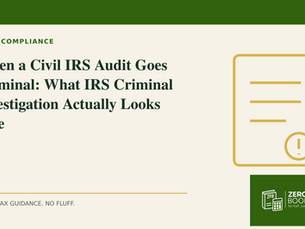 Zero Fluff Books branded cover for When a Civil IRS Audit Goes Criminal: What IRS Criminal Investigation Actually Looks Like