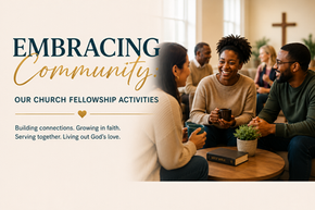 Embracing Community: Our Church Fellowship Activities