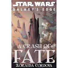 Book Review: Star Wars Galaxy's Edge A Crash of Fate
