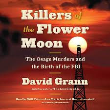 Book Review: Killers of the Flower Moon by David Grann