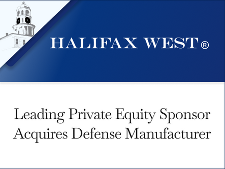 Halifax West Serves as Exclusive Buyside Advisor in a Leading Private Equity Sponsor’s Acquisition of Aerospace and Defense Manufacturer