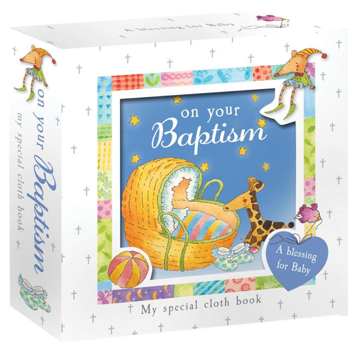 On Your Baptism (Cloth Book) by Sally Ann Wright and Paola Bertolini Grudina