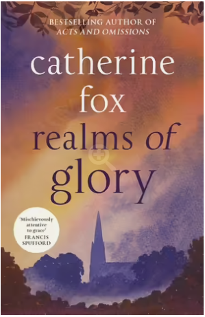 Realms of Glory (Lindchester Chronicles 3) by Catherine Fox