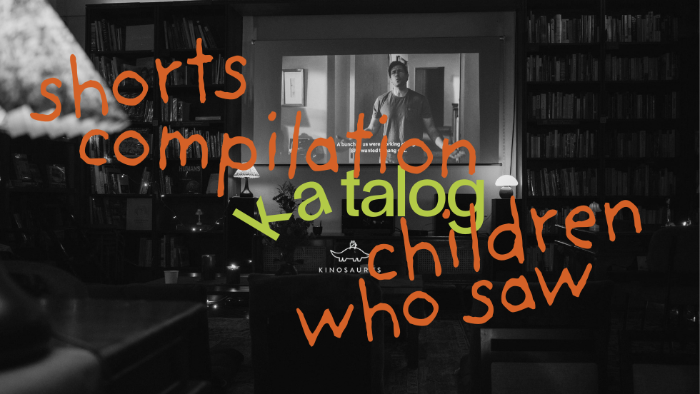 Katalog | Shorts Compilation: Children Who Saw (2024-2025) | Friday Film Screening