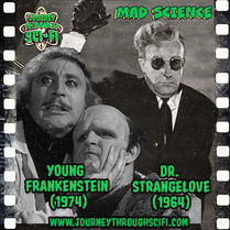 Dr. Strangelove (1964) & Young Frankenstein (1974): Satirising Mad Science | EP14