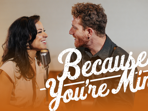 Because You're Mine