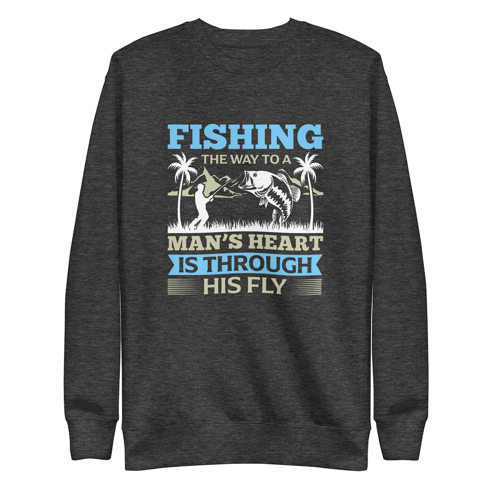 Thumbnail: "The Way to a Man's Heart is Through His Fly" Premium Sweatshirt