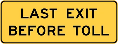 W16-16AP Last Exit Before Toll (2-line plaque)