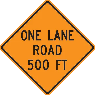 W20-4 One Lane Road (with distance) 500 FT