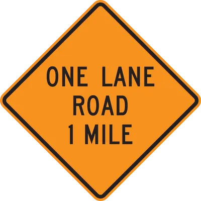 W20-4 One Lane Road Ahead