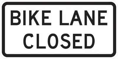 R9-12 Bike Lane Closed