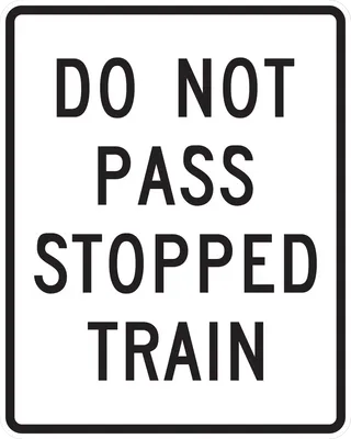 R15-5A Do Not Pass Stopped Train