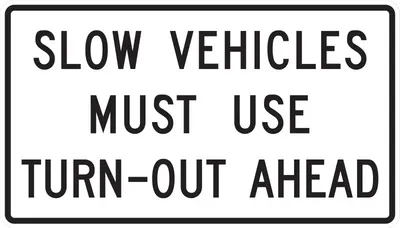 R4-13 Slow Vehicles Must Use Turn-Out Ahead