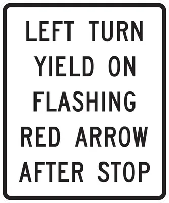 R10-27 Left Turn Yield on Flashing Red Arrow After Stop