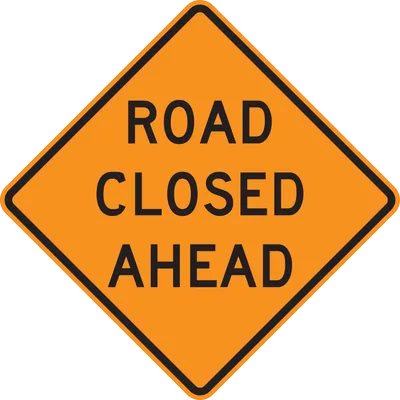 W20-3 Road Closed Ahead