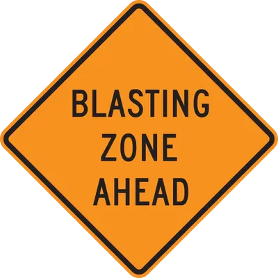 W22-1 Blasting Zone Ahead