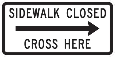 R9-11AR Sidewalk Closed, Cross Here