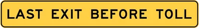 W16-16P Last Exit Before Toll (1-line plaque)