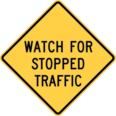 W26-1 Watch For Stopped Traffic