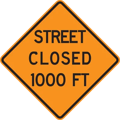 W20-3 Street Closed (with distance) 1000 FT
