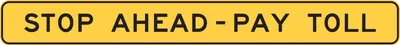 W9-6CP Stop Ahead Pay Toll (plaque)