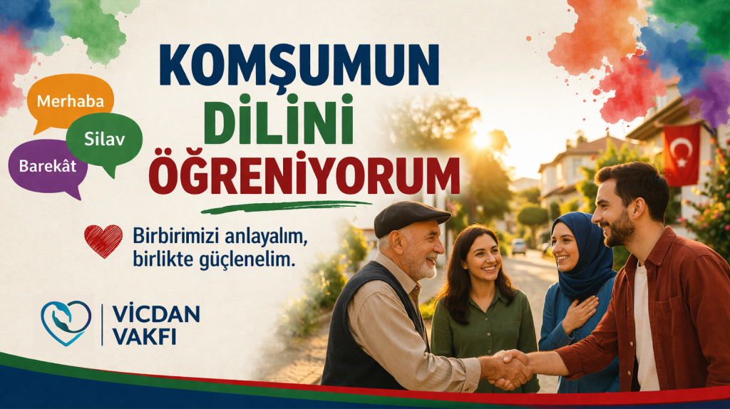 Blog: Komşumun Dili Kampanyası Başladı: Bir Selamla Bir Adım Daha Yakına