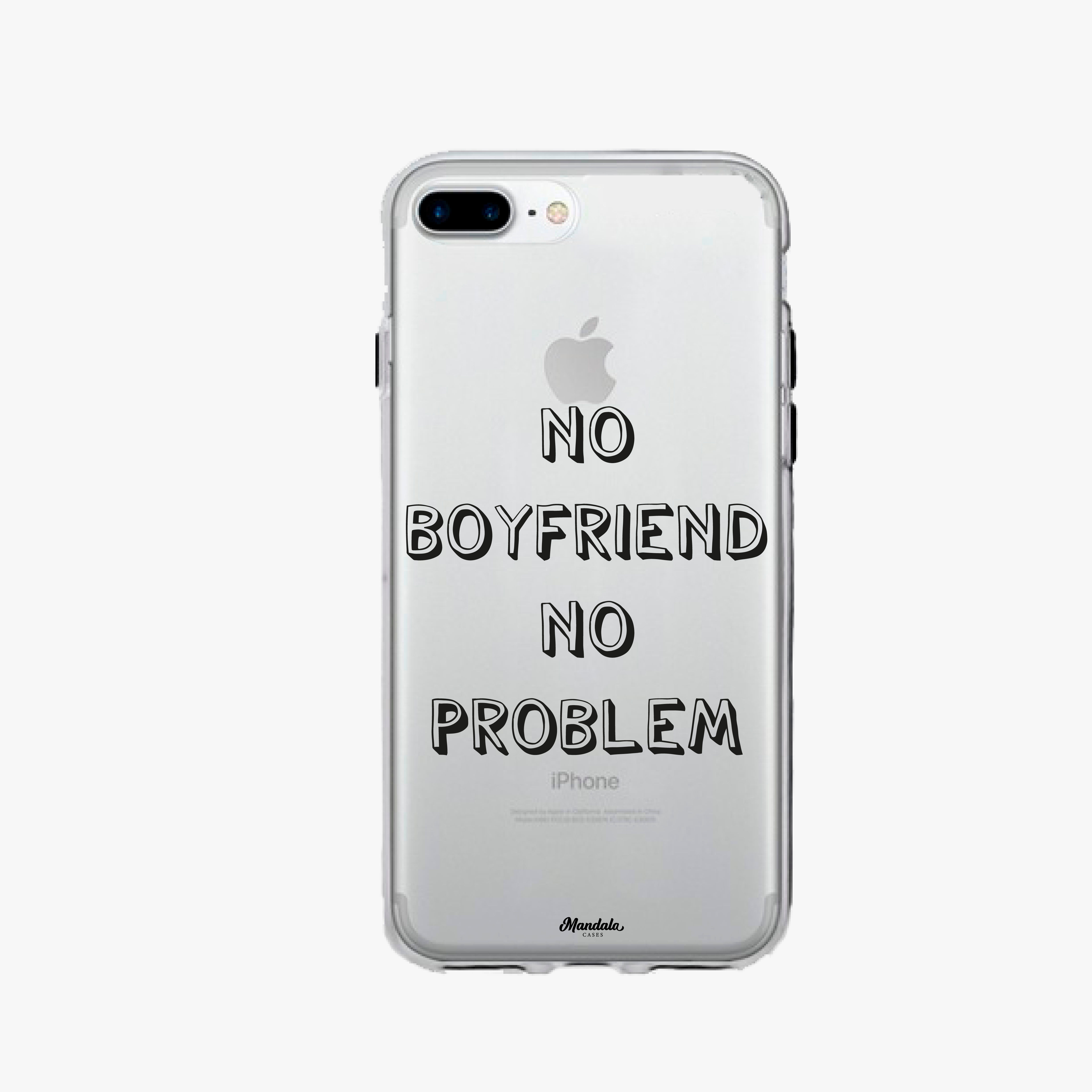 No boyfriend no problem case