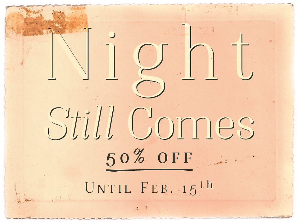 Night Still Comes