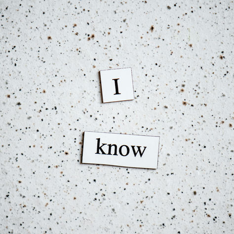 I Know!