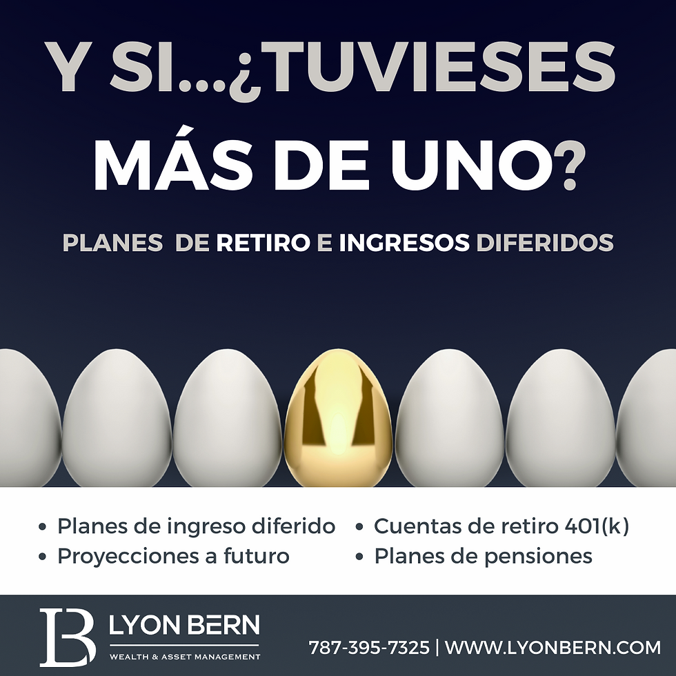 Cuentas de retiro en Puerto Rico con Lyon Bern, asesores financieros - Wealth & Asset Management in San Juan, Puerto Rico