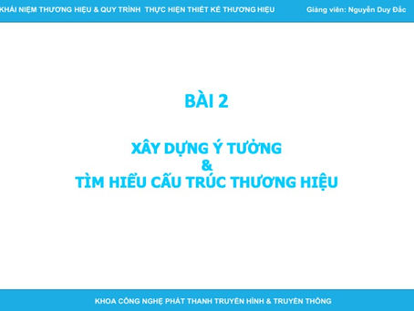 Xây dựng ý tưởng & Tìm hiểu cấu trúc thương hiệu
