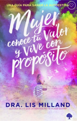 Mujer conoce tu valor y vive tu propósito