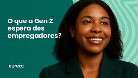 O que Gen Z Espera dos empregadores? Insights de Google, Handshake e Cases Globais