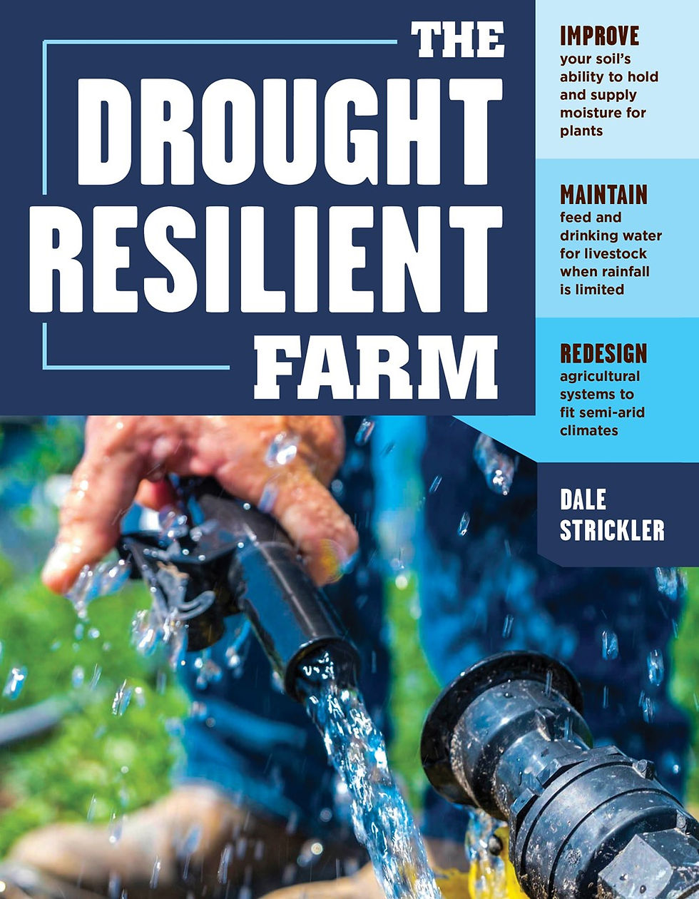 The Drought Resilient Farm by Dale Strickler