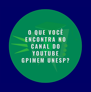 O que você encontra no canal do youtube gpimem unesp.png