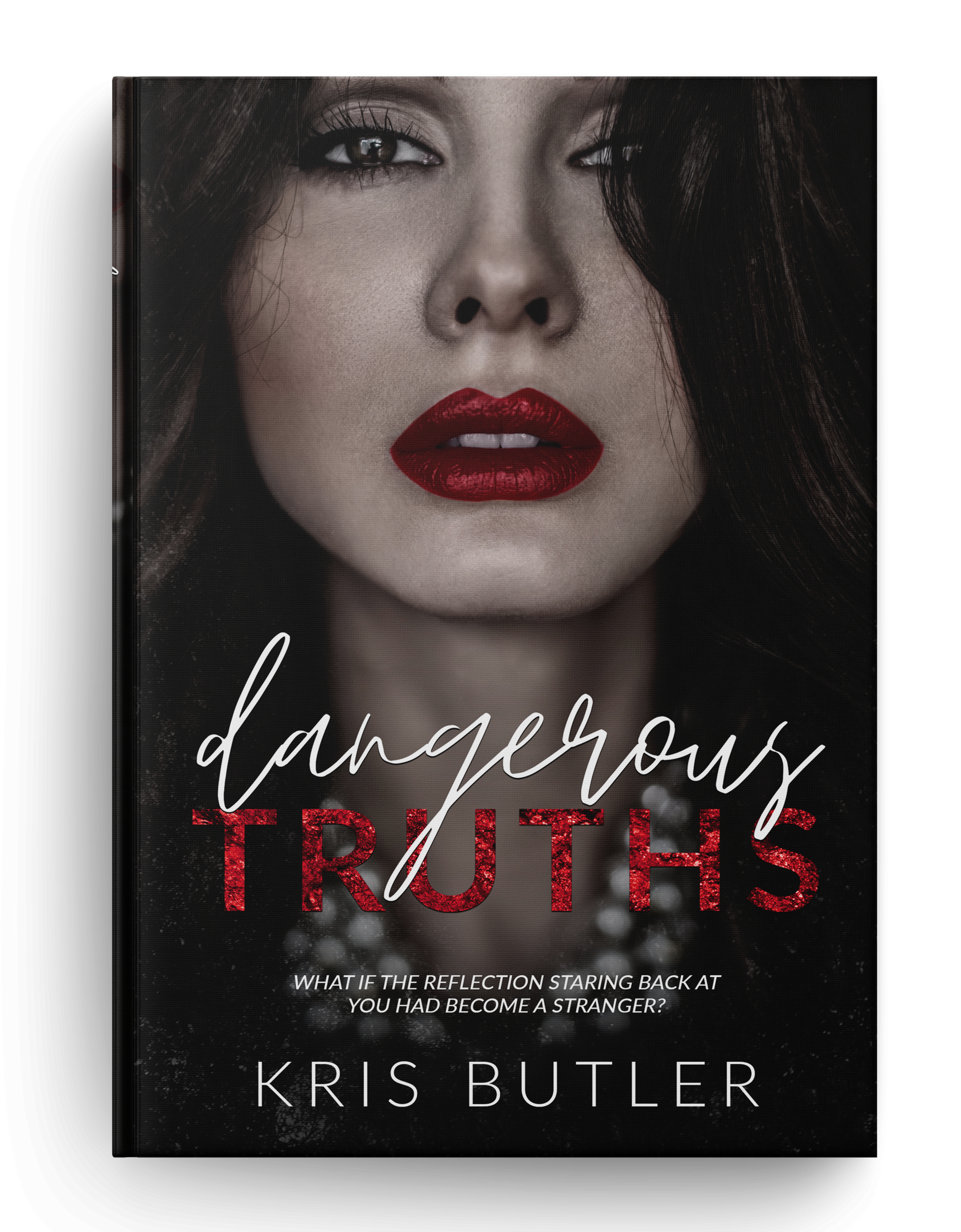 Dangerous Truths: Dark Confessions Book 1