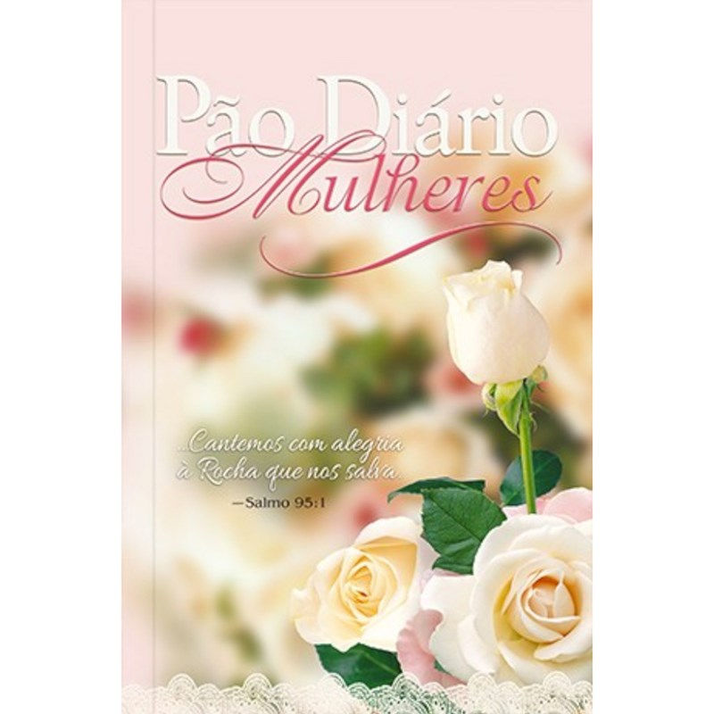 Pão Diário Mulheres / Cantaremos