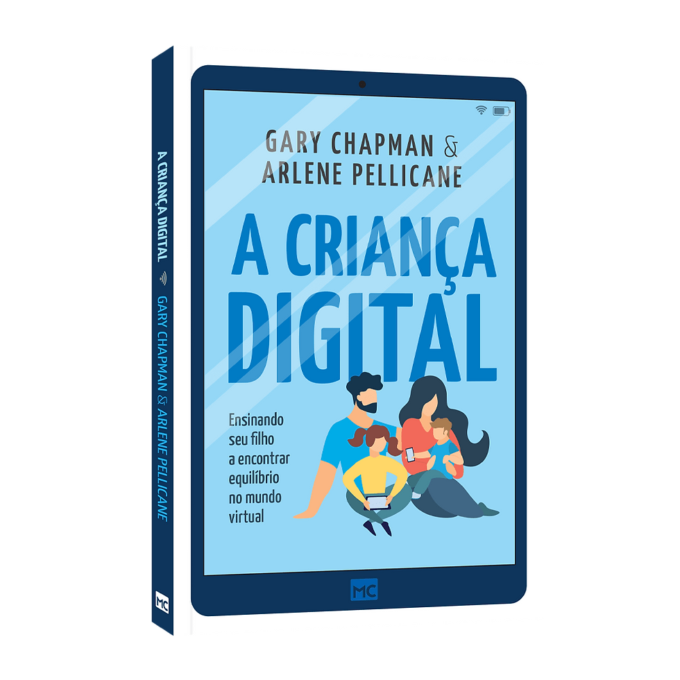 Miniatura: A Criança Digital / Gary Chapman e Arlene Pellicane / MC
