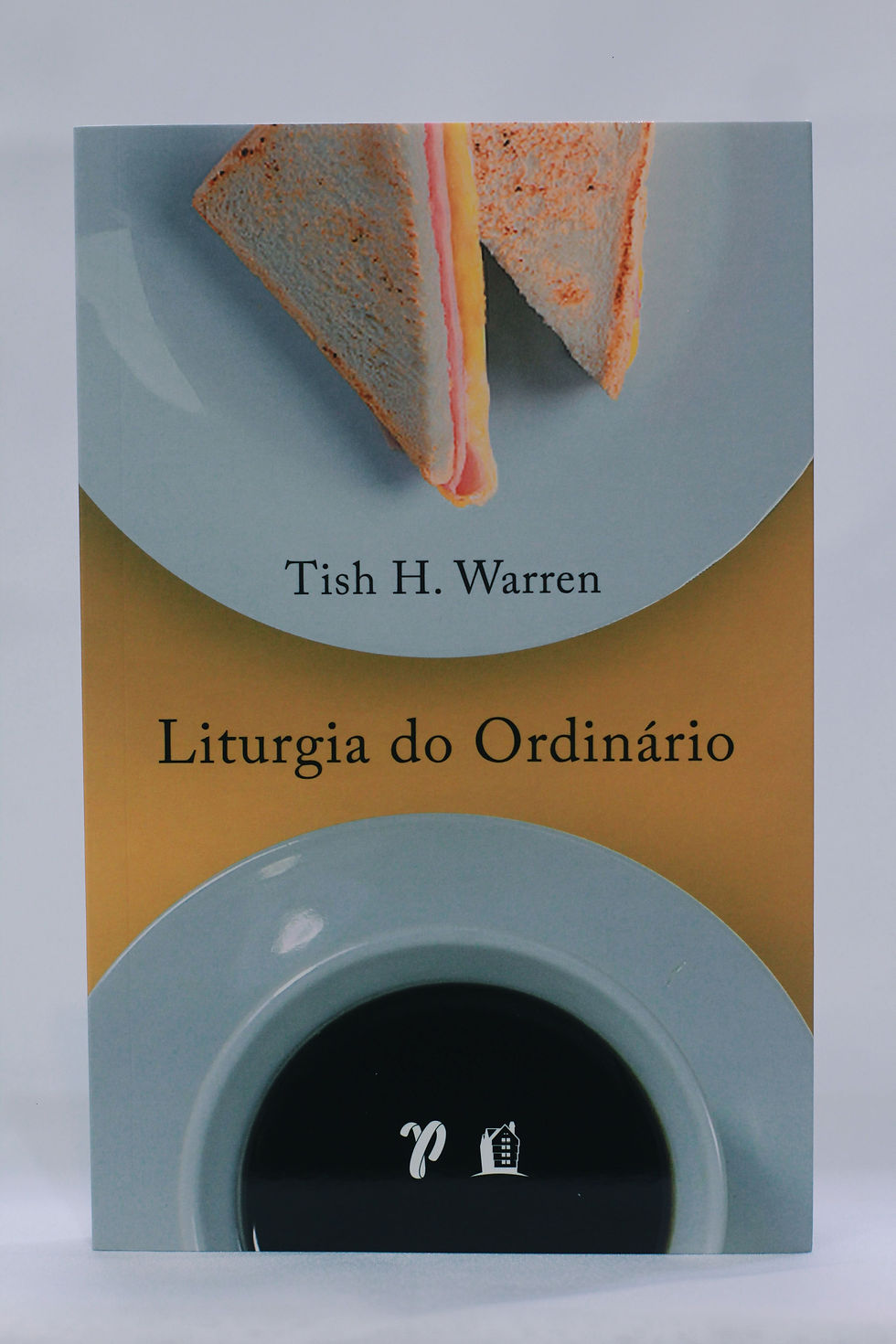 Liturgia do Ordinário / Tish. H. Warren