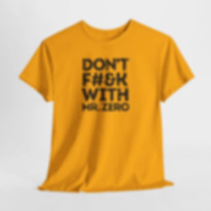 Don't F#ck With Mr. Zero | Rom-Com Tee