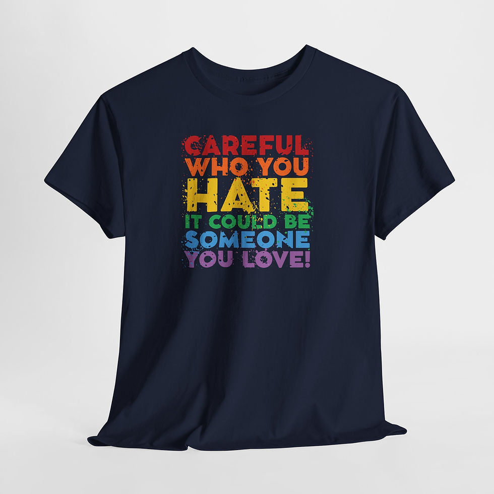 Thumbnail: Careful Who You Hate Rainbow Tee | LGBTQIA+ Pride